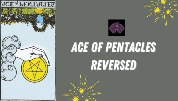 Ace of Pentacles Reversed