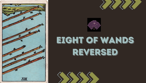 Eight of Wands Reversed