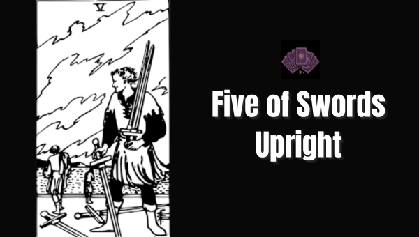 Five of Swords Upright