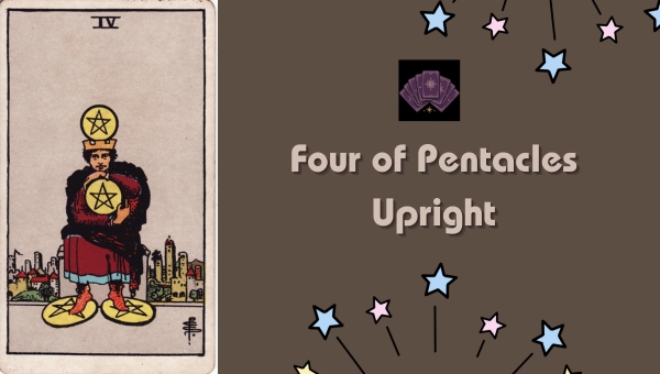 Four of Pentacles Upright