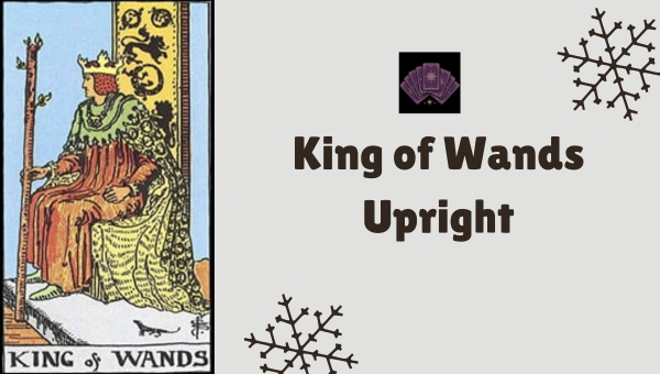 King of Wands Upright