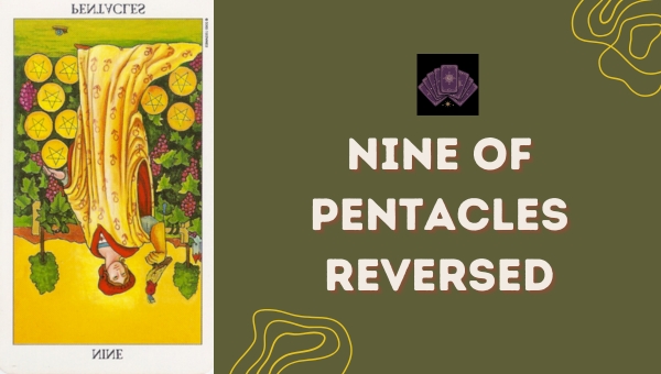 Nine of Pentacles Reversed