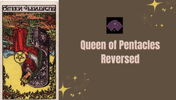 Queen of Pentacles Reversed