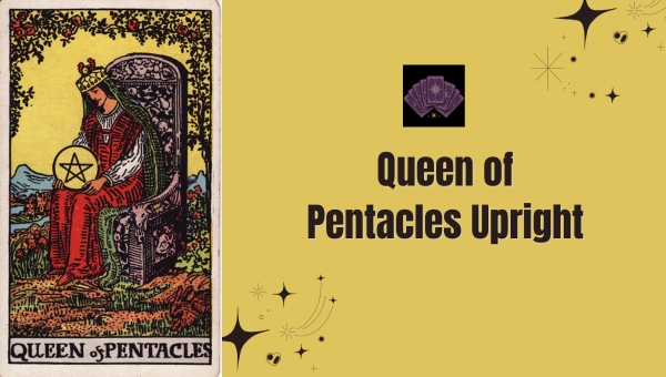 Queen of Pentacles Upright