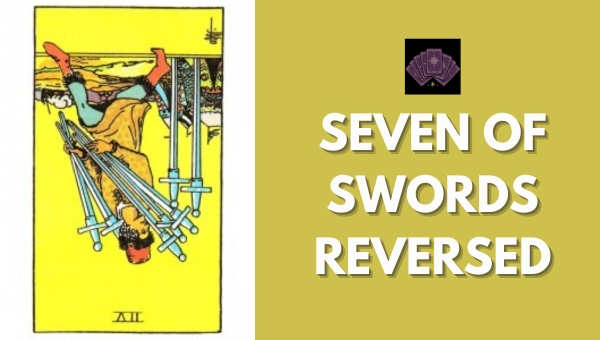 Seven of Swords Reversed