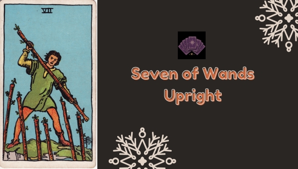 Seven of Wands Upright