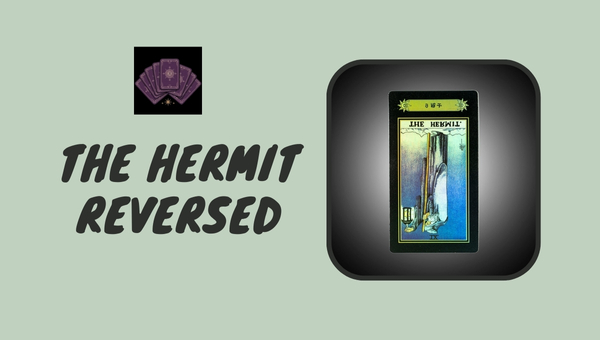 The Hermit Reversed