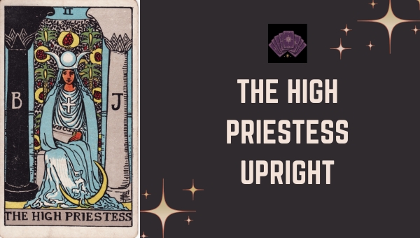 The High Priestess Upright