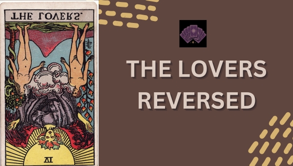 The Lovers Reversed