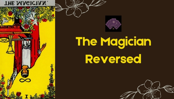 The Magician Reversed