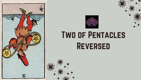 Two of Pentacles Reversed