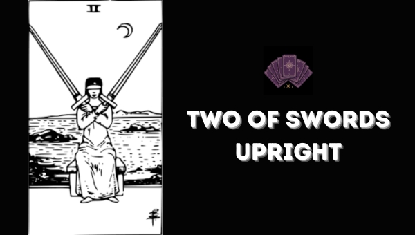 Two of Swords Upright