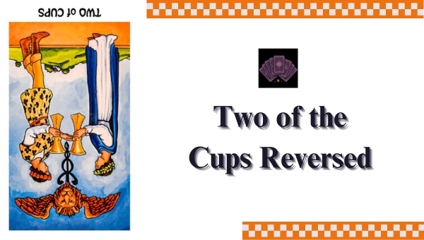 Two of the Cups Reversed